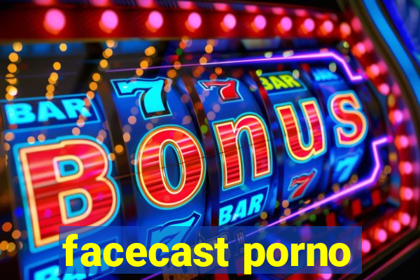 facecast porno